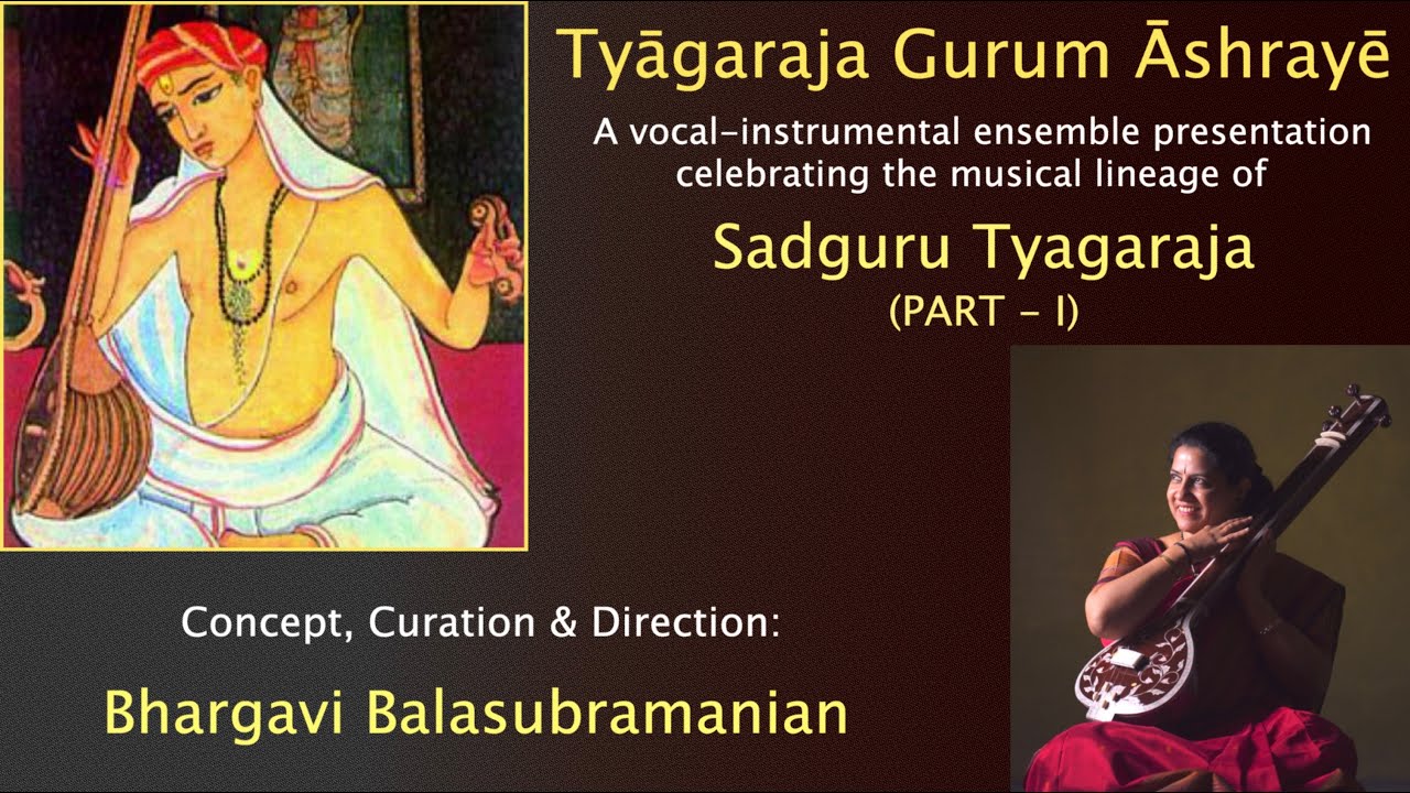 Tyagaraja Gurum AshrayeA vocal-instrumental ensemble directed & presented by Bhargavi Balasubramanian @ Cleveland Thyagaraja Festival, 2025
