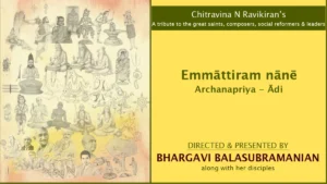 Ravikiran’s Emmaattiram Naane (Archanapriya) | Directed & Presented by Bhargavi Balasubramanian